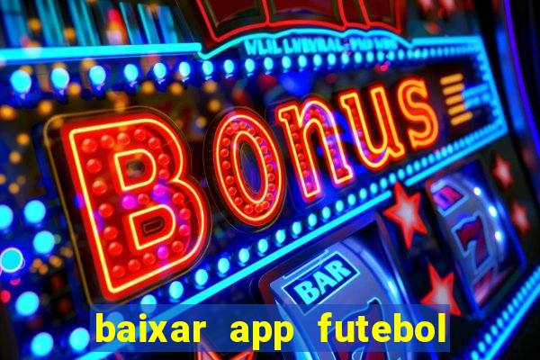 baixar app futebol da hora 3.7